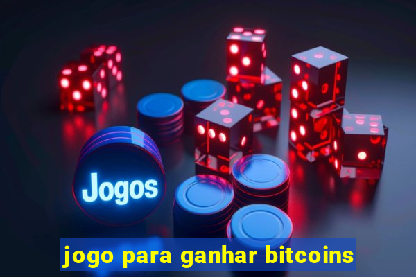 jogo para ganhar bitcoins